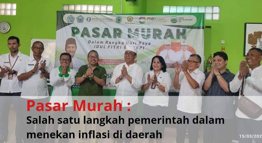 KEGIATAN PASAR MURAH PENGENDALIAN INFLASI DAERAH DALAM RANGKA MENYAMBUT HARI RAYA NYEPI 1945 CAKA DAN BULAN SUCI RAMADHAN 1444 H 